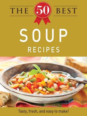 cover image of The 50 Best Soup Recipes